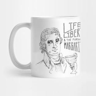 Life, Liberty, and the Pursuit of Margaritas Mug